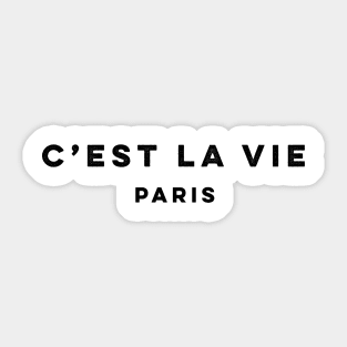 C'est la Vie, Cest la Vie T-shirt, Cest la Vie Tee, France Shirt, French Shirt, Paris Shirt, Women's Trending T-shirt, Ladies T-shirt Sticker